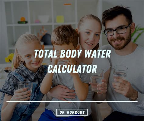 Total Body Water Calculator (lb/kg) .